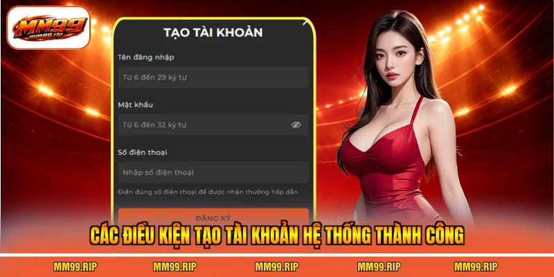 Các điều kiện tạo tài khoản hệ thống thành công