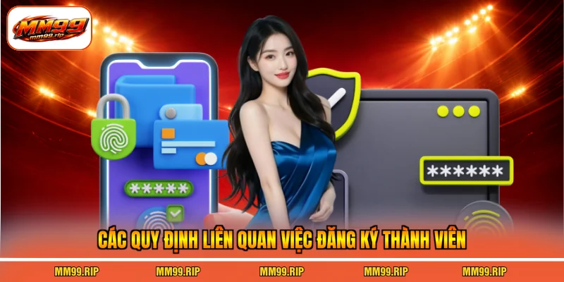 Các quy định liên quan việc đăng ký thành viên