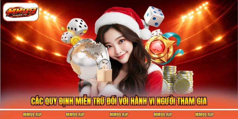 Các quy định miễn trừ đối với hành vi người tham gia