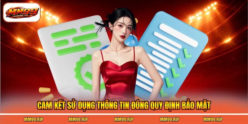 Cam kết sử dụng thông tin đúng quy định bảo mật